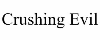 crushing evil