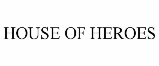 house of heroes
