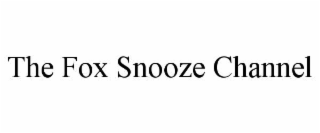 the fox snooze channel