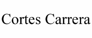 cortes carrera