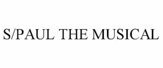 s/paul the musical