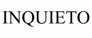 inquieto