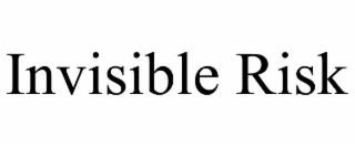 invisible risk