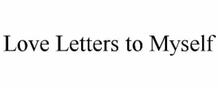 love letters to myself