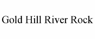 gold hill river rock
