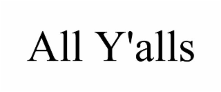 all y'alls