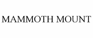 mammoth mount