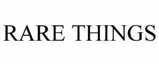 rare things