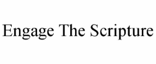 engage the scripture