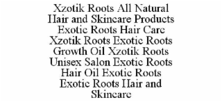 xzotik roots all natural hair and skincare products exotic roots hair care xzotik roots exotic roots growth oil xzotik roots unisex salon exotic roots hair oil exotic roots exotic roots hair and skincare