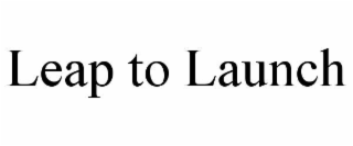 leap to launch