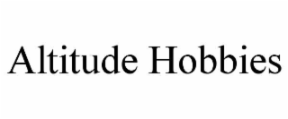 altitude hobbies