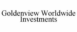 goldenview worldwide investments