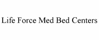 life force med bed centers