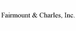 fairmount & charles, inc.