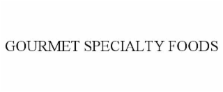 gourmet specialty foods