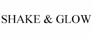 shake & glow