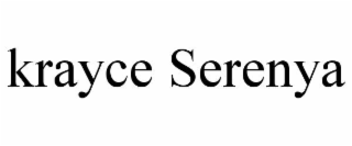 krayce serenya