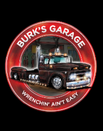 burk's garage wrenchin' ain't easy est. 2020