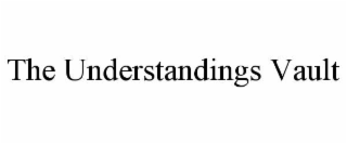 the understandings vault