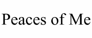 peaces of me