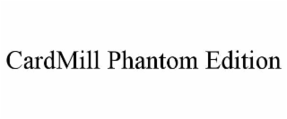 cardmill phantom edition