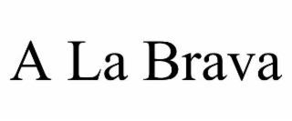 a la brava