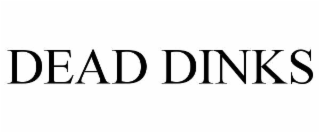 dead dinks