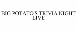 big potato's trivia night live