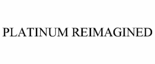 platinum reimagined