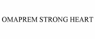 omaprem strong heart