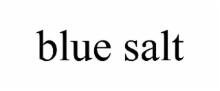 blue salt