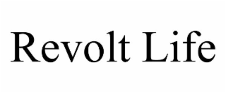 revolt life