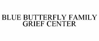blue butterfly family grief center