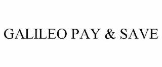 galileo pay & save