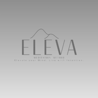 eleva meditation method elevate your mind. live with intention.