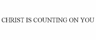 christ is counting on you