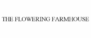 the flowering farmhouse