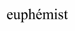 euphÉmist