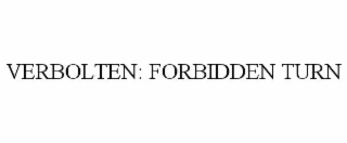 verbolten: forbidden turn