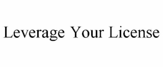 leverage your license