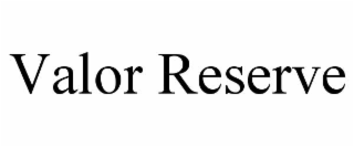 valor reserve