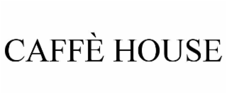 caffÈ house