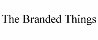 the branded things