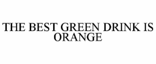the best green drink is orange