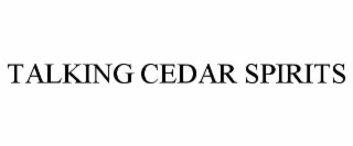talking cedar spirits