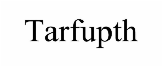 tarfupth