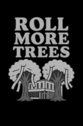 roll more trees