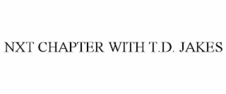 nxt chapter with t.d. jakes
