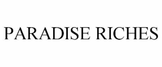 paradise riches